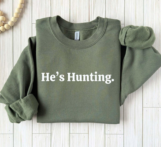 He’s  Hunting